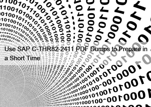 Use SAP C-THR82-2411 PDF Dumps to Prepare in ...